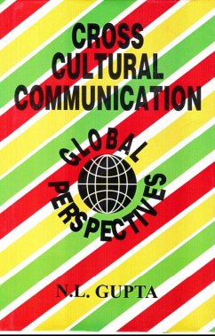 Cross Cultural Communication: Global Perspective (eBook, ePUB) - Gupta, N. L.