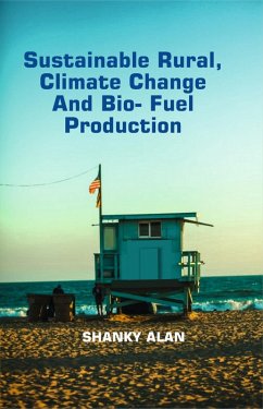 Sustainable Rural, Climate Change and Bio-Fuel Production (eBook, ePUB) - Alan, Shanky