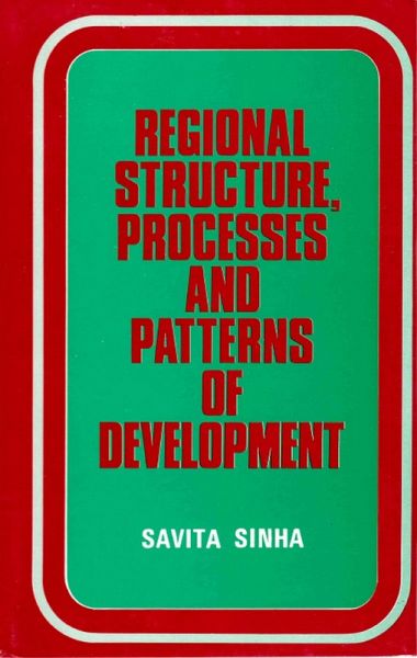 Regional Structure, Processes and Patterns of Development: A case study of the Chota Nagpur Region (eBook, ePUB)