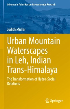 Urban Mountain Waterscapes in Leh, Indian Trans-Himalaya (eBook, PDF) - Müller, Judith