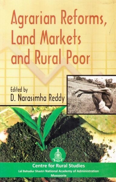 Agrarian Reforms, Land Markets and Rural Poor (eBook, ePUB)