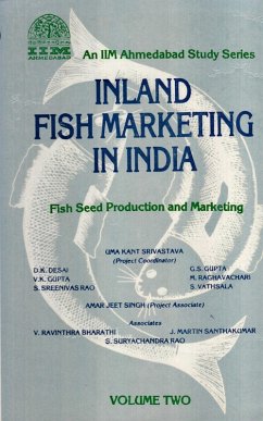 Inland Fish Marketing In India (Fish Seed Production And Marketing) (eBook, ePUB) - Srivastava, Uma Kant; Rao, ryachandra Suryachandra; Santhakumar, J. Martin; Desai, D. K.; Gupta, G. S.; Gupta, V. K.; Raghavachari, M.; Rao, eenivas Sreenivas; Vathsala, S.; Singh, Amar Jeet; Bharati, V. Ravinthra