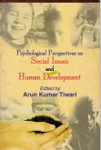 Psychological Perspectives on Social Issues and Human Development (Selected papers from the Proceeding of 15th Annual Convention of National Academy of Psychology (NAOP) India) (eBook, ePUB) Psychological Perspectives on Social Issues and Human Development (Selected papers from the Proceeding of 15th Annual Convention of National Academy of Psychology (NAOP) India) (eBook, ePUB)