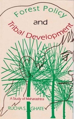 Forest Policy And Tribal Development A Study Of Maharashtra (eBook, ePUB) - Ghate, Rucha S.