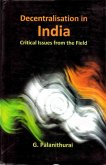 Decentralisation in India Critical Issues from the Field (eBook, ePUB) Decentralisation in India Critical Issues from the Field (eBook, ePUB)