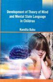 Development Of Theory Of Mind And Mental State Language In Children (eBook, ePUB) Development Of Theory Of Mind And Mental State Language In Children (eBook, ePUB)
