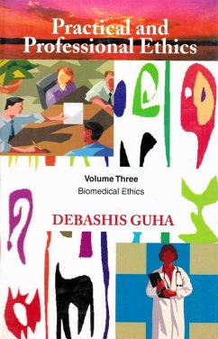 Practical and Professional Ethics: Biomedical Ethics (eBook, ePUB) - Guha, Debashis