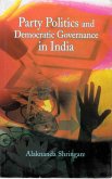 Party Politics and Democratic Governance in India (eBook, ePUB) Party Politics and Democratic Governance in India (eBook, ePUB)