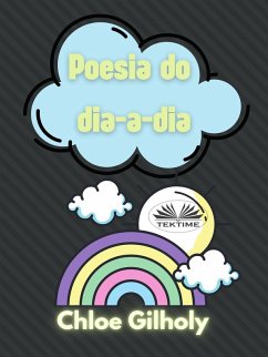 Poesia Do Dia-A-Dia (eBook, ePUB) - Gilholy, Chloe