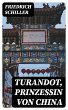 Turandot, Prinzessin von China (eBook,... - Bild 1