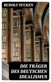 Die Träger des deutschen Idealismus (eBook, ePUB)