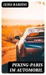 Peking-Paris im Automobil (eBook, ePUB) - Bild 1