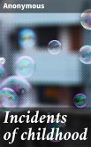 Incidents of childhood (eBook, ePUB)