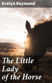 The Little Lady of the Horse (eBook, ePUB)