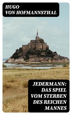 Jedermann: Das Spiel vom Sterben des reichen Mannes (eBook, ePUB) - von Hofmannsthal, Hugo