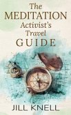 The Meditation Activist's Travel Guide (eBook, ePUB)