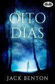 Oito Dias (eBook, ePUB)