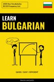 Learn Bulgarian - Quick / Easy / Efficient (eBook, ePUB)