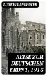 Reise zur deutschen Front, 1915 (eBook,... - Bild 1