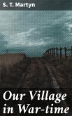 Our Village in War-time (eBook, ePUB)