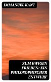 Zum ewigen Frieden: Ein philosophischer Entwurf (eBook, ePUB)