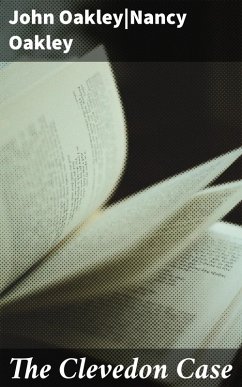 The Clevedon Case (eBook, ePUB) - Oakley, John; Oakley, Nancy