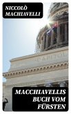 Macchiavellis Buch vom Fürsten (eBook, ePUB)