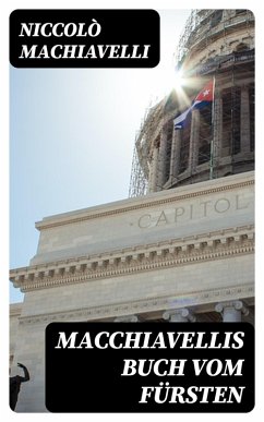 Macchiavellis Buch vom Fürsten (eBook, ePUB) - Machiavelli, Niccolò
