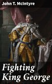 Fighting King George (eBook, ePUB)