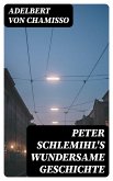 Peter Schlemihl's wundersame Geschichte (eBook, ePUB)