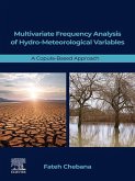 Multivariate Frequency Analysis of Hydro-Meteorological Variables (eBook, ePUB) Multivariate Frequency Analysis of Hydro-Meteorological Variables (eBook, ePUB)