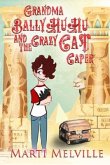 Grandma BallyHuHu and the Crazy Cat Caper (eBook, ePUB)