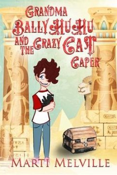 Grandma BallyHuHu and the Crazy Cat Caper (eBook, ePUB) - Melville, Marti