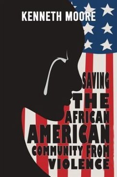 Saving The African American Community From Violence (eBook, ePUB) - Kenneth Moore