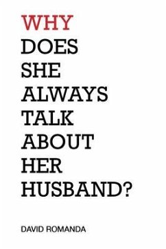Cover Why Does She Always Talk About Her Husband? (eBook, ePUB)