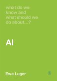 What Do We Know and What Should We Do About AI? (eBook, ePUB)