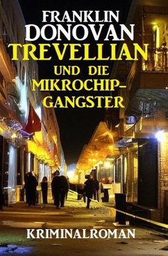 Cover Trevellian und die Mikrochip-Gangster: Kriminalroman (eBook, ePUB)