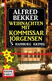 Weihnachten mit Kommissar Jörgensen: 5 Hamburg Krimis (eBook, ePUB)