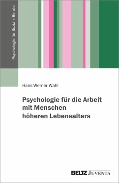 Psychologie für die Arbeit mit Menschen höheren Lebensalters (eBook, PDF) - Wahl, Hans-Werner