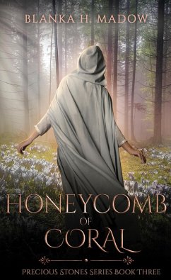 Honeycomb of Coral (Precious stones, #3) (eBook, ePUB) - Madow, Blanka H.