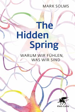 The Hidden Spring (eBook, ePUB) - Solms, Mark