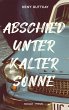 Abschied unter kalter Sonne (eBook,... - Bild 1