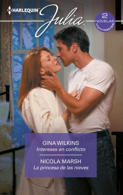 Intereses en conflicto - La princesa de las nieves (eBook, ePUB) - Wilkins, Gina; Marsh, Nicola