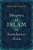 Shapers of Islam in Southeast Asia (eBook, ePUB)