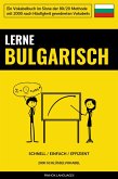 Lerne Bulgarisch - Schnell / Einfach / Effizient (eBook, ePUB)