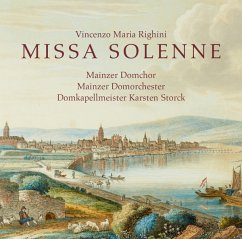 Vincenzo Maria Righini: Missa Solenne - Mainzer Domchor,Karsten Storck