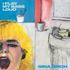 I Play My Bass Loud - Birch,Gina