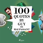 100 Quotes by Guy de Maupassant (MP3-Download)