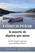 Cómo Superar la Muerte de Alguien que... - Bild 1