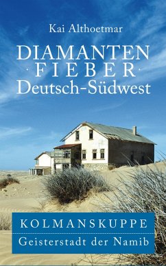 Diamantenfieber Deutsch-Südwest (eBook, ePUB) - Althoetmar, Kai